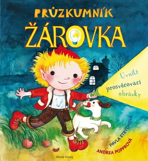 Pavla Etrychová: Průzkumník Žárovka