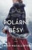 Greer Macallister: Polární běsy