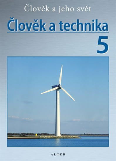 Alter Človek a technika 5/3 - Prírodoveda pre 5. ročník ZŠ