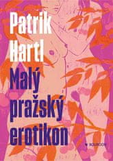 Patrik Hartl: Malý pražský erotikon