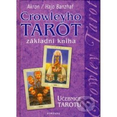 Hajo Banzhaf: Crowleyho tarot základní kniha - Učebnice tarotu