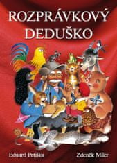 Eduard Petiška: Rozprávkový deduško