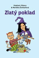 Vladimír Pikora: Zlatý poklad - alebo rozprávky o peniazoch, ktoré vaši rodičia nemohli poznať