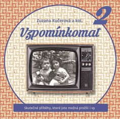 Vzpomínkomat 2 - Skutečné příběhy, které jste možná prožili i vy