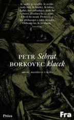 Petr Borkovec: Sebrat klacek