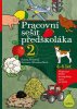 Ivana Novotná: Pracovní sešit předškoláka 2 - Příprava dítěte na úspěšný start ve škole