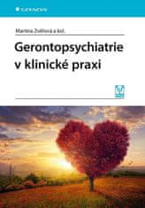 Martina Zvěřová: Gerontopsychiatrie v klinické praxi