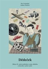 Petr Svobodný: Dědeček - Dějiny 20. století pohledem vnuka, dědečka a historika v jedné osobě