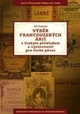 Jiří Kotouč: Výběr francouzských árií s českým překladem a výslovností pro české pěvce