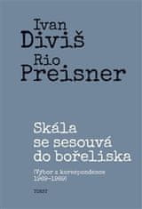 Ivan Diviš;Rio Preisner;Jan Rubeš: Skála se sesouvá do bořeliska - výbor z korespondence 1969-1989