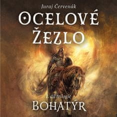 Juraj Červenák: Bohatýr I - Ocelové žezlo