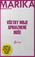 Marika Budayová: Všetky moje spriaznené duše