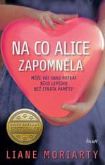 Liane Moriarty: Na co Alice zapomněla