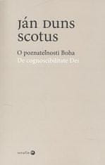 Ján Duns Scotus: O poznateľnosti Boha