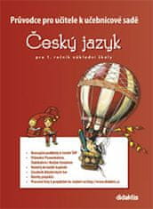 Marie Kozlová: Průvodce pro učitele k učebnicové sadě Český jazyk - pro 1. ročník základní školy