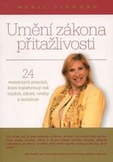 Marie Diamond: Umění zákona přitažlivosti - 24 vesmírných principů, které transformují váš úspěch, zdraví, vztahy a moudrost