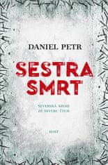 Daniel Petr: Sestra smrt