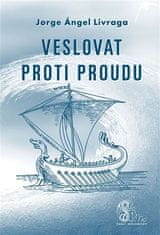 Jorge A. Livraga: Veslovat proti proudu