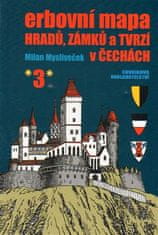 Erbová mapa hradov, zámkov a tvrzí v Čechách 3 - Milan Mysliveček