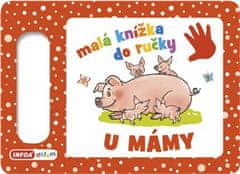 Malá knižka do rúčky - U mamy