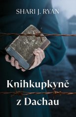 Shari J. Ryan: Knihkupkyně z Dachau