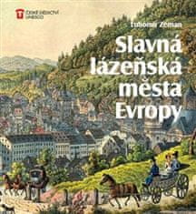 Lubomír Zeman: Slavná lázeňská města Evropy